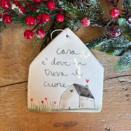 Casa “casa é dove si trova il cuore”