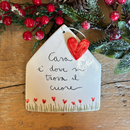 Casa con Cuore “Casa é dove si trova il cuore”